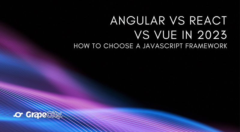 Angular Vs React Vs Vue In 2023 - How To Choose A JavaScript Framework ...